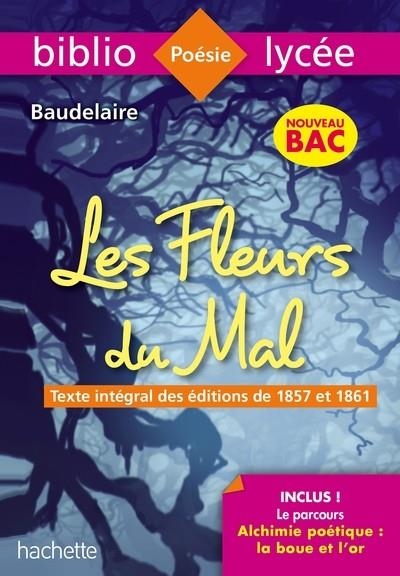 LES FLEURS DU MAL BAUDELAIRE -BIBLIOLYCEE  (TEXTE INTEGRAL) | 9782017064657 | BAUDELAIRE, CHARLES