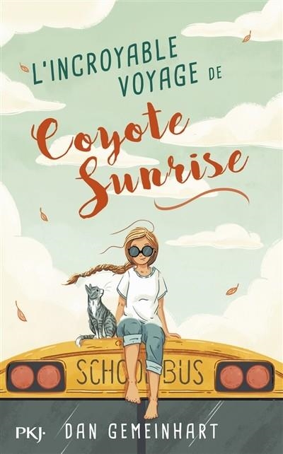 L'INCROYABLE VOYAGE DE COYOTE SUNRISE | 9782266296281 | DAN GEMEINHART