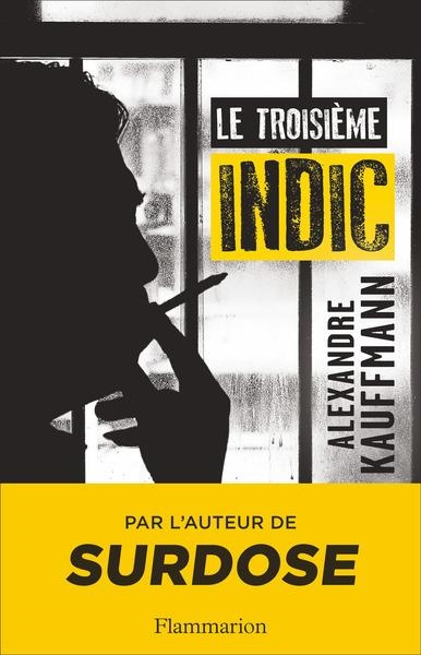 LE TROISIEME INDIC | 9782081478053 | ALEXANDRE KAUFFMANN