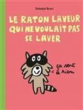 LE RATON LAVEUR QUI NE VOULAIT PAS SE LAVER | 9782211306140 | BRAVI, SOLEDAD