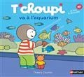 T'CHOUPI VA À L'AQUARIUM | 9782092593127 | COURTIN, THIERRY