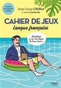 CAHIER DE JEUX : LANGUE FRANÇAISE : 75 JEUX ET ACTIVITÉS INÉDITS | 9782412057773 | CHIFLET, JEAN-LOUP / CAMBERLIN, ANNE