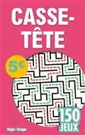 CASSE-TÊTE : 150 JEUX | 9782755647938 | COLLECTIF