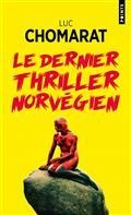 LE DERNIER THRILLER NORVÉGIEN | 9782757876756 | CHOMARAT, LUC