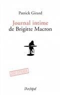 JOURNAL INTIME DE BRIGITTE MACRON : 2017-2020 : NON OFFICIEL | 9782809828535 | GIRARD, PATRICK