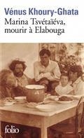 MARINA TSVÉTAÏÉVA, MOURIR À ELABOUGA | 9782072883644 | KHOURY-GHATA, VÉNUS