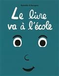 LE LIVRE VA À L'ÉCOLE | 9782211309226 | RAMADIER, CÉDRIC / BOURGEAU, VINCENT