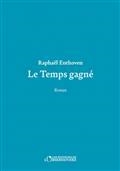 LE TEMPS GAGNÉ | 9791032907054 | ENTHOVEN, RAPHAËL