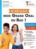 JE RÉUSSIS MON GRAND ORAL DU BAC ! TERMINALES GÉNÉRALE & TECHNOLOGIQUES  | 9782017123422 | DELHAY / VIALARD