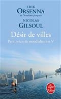 PETIT PRÉCIS DE MONDIALISATION VOLUME 05. DÉSIR DE VILLES | 9782253237693 | ORSENNA, ERIK / GILSOUL, NICOLAS 