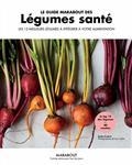 LE GUIDE MARABOUT DES SUPER LÉGUMES : MODES D'EMPLOI, PAS À PAS, 120 RECETTES | 9782501145107 | EZEKIEL, EMILY