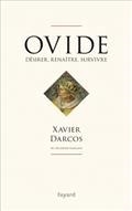 OVIDE : DÉSIRER, RENAÎTRE, SURVIVRE | 9782213712987 | DARCOS, XAVIER