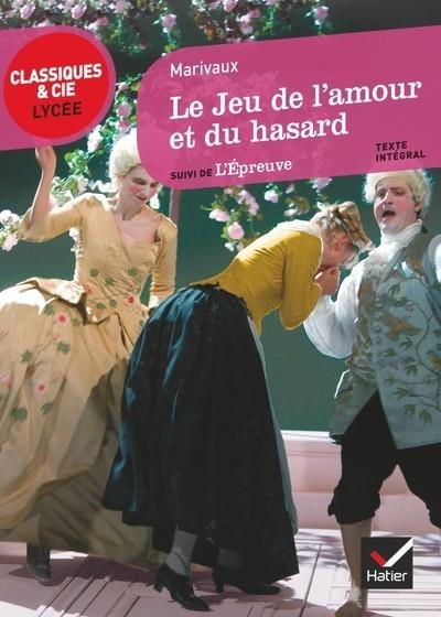 LE JEU DE L’AMOUR ET DU HASARD - CLASSIQUES & CIE LYCÉE | 9782218954344 | MARIVAUX