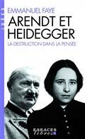 ARENDT ET HEIDEGGER : LA DESTRUCTION DANS LA PENSÉE | 9782226451385 | FAYE, EMMANUEL