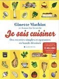 JE SAIS CUISINER : DES RECETTES SIMPLES ET ÉPATANTES EN BANDE DESSINÉE | 9782226447920 | MATHIOT, GINETTE / LECORCHE, JEANNE-ZOÉ