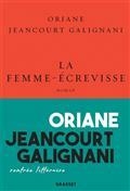 LA FEMME-ÉCREVISSE  | 9782246826057 | JEANCOURT-GALIGNANI, ORIANE