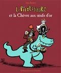 LE PIRATOSAURE ET LA CHÈVRE AUX OEUFS D'OR | 9782075139557 | SANDERS, ALEX