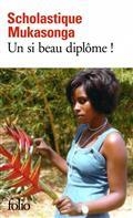 UN SI BEAU DIPLÔME ! | 9782072881763 | MUKASONGA, SCHOLASTIQUE