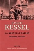 REPORTAGES VOLUME 04.  LA NOUVELLE SAISON : 1948-1954 | 9791021044746 | KESSEL, JOSEPH