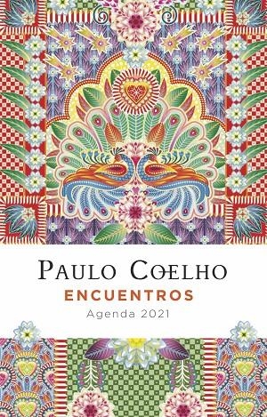 ENCUENTROS (AGENDA COELHO 2021) | 9788408227267 | COELHO, PAULO