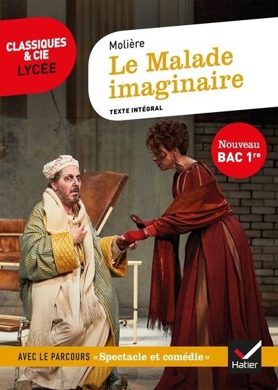 LE MALADE IMAGINAIRE (BAC 2021) - SUIVI DU PARCOURS SPECTACLE ET COMEDIE | 9782401063570 | MOLIERE