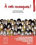 A VOS MASQUES ! : 120 DESSINS DE PRESSE : LA CRISE DU CORONAVIRUS ET SES CONSÉQUENCES VUES PAR LES DESSINATEURS DE PRESSE DU MONDE ENTIER | 9782742462759 | COLLECTIF