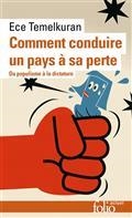 COMMENT CONDUIRE UN PAYS À SA PERTE : DU POPULISME À LA DICTATURE | 9782072884047 | TEMELKURAN, ECE