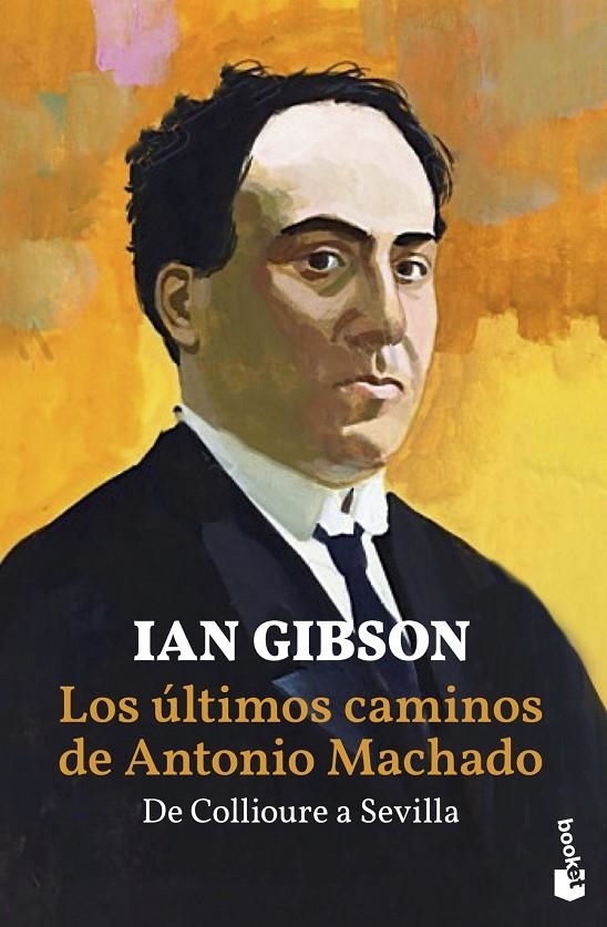 LOS ÚLTIMOS CAMINOS DE ANTONIO MACHADO | 9788467059236 | GIBSON, IAN