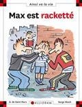 MAX EST RACKETTÉ | 9782884453769 | SAINT-MARS, DOMINIQUE DE / BLOCH, SERGE