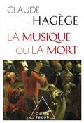 LA MUSIQUE OU LA MORT | 9782738150837 | HAGEGE, CLAUDE