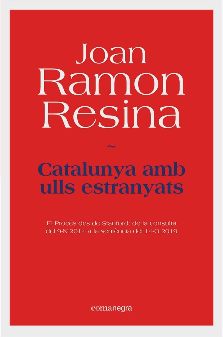 CATALUNYA AMB ULLS ESTRANYATS | 9788418022531 | RESINA, JOAN RAMON