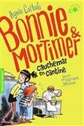 BONNIE ET MORTIMER VOLUME 02. CAUCHEMAR EN CANTINE | 9782075125246 | CATHALA, AGNÈS