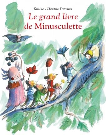 LE GRAND LIVRE DE MINUSCULETTE | 9782211305228 | KIMIKO / DAVENIER, CHRISTINE