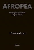 AFROPEA : UTOPIE POST-OCCIDENTALE ET POST-RACISTE  | 9782246817178 | MIANO, LÉONORA 