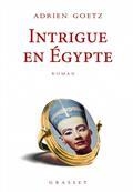 INTRIGUE EN EGYPTE | 9782246863250 | GOETZ, ADRIEN