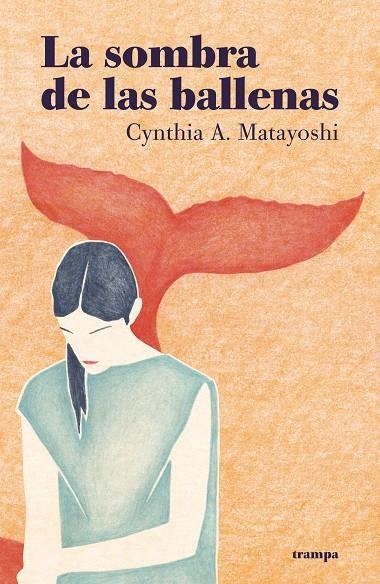 LA SOMBRA DE LAS BALLENAS | 9788418469008 | A. MATAYOSHI, CYNTHIA