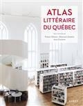 ATLAS LITTÉRAIRE DU QUÉBEC | 9782762141245 | COLLECTIF