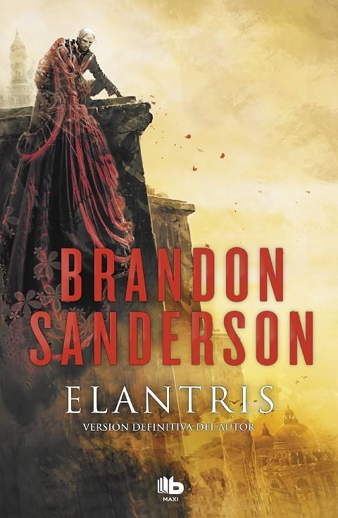 ELANTRIS (EDICIÓN DÉCIMO ANIVERSARIO: VERSIÓN DEFINITIVA DEL AUTOR) | 9788490705834 | SANDERSON, BRANDON