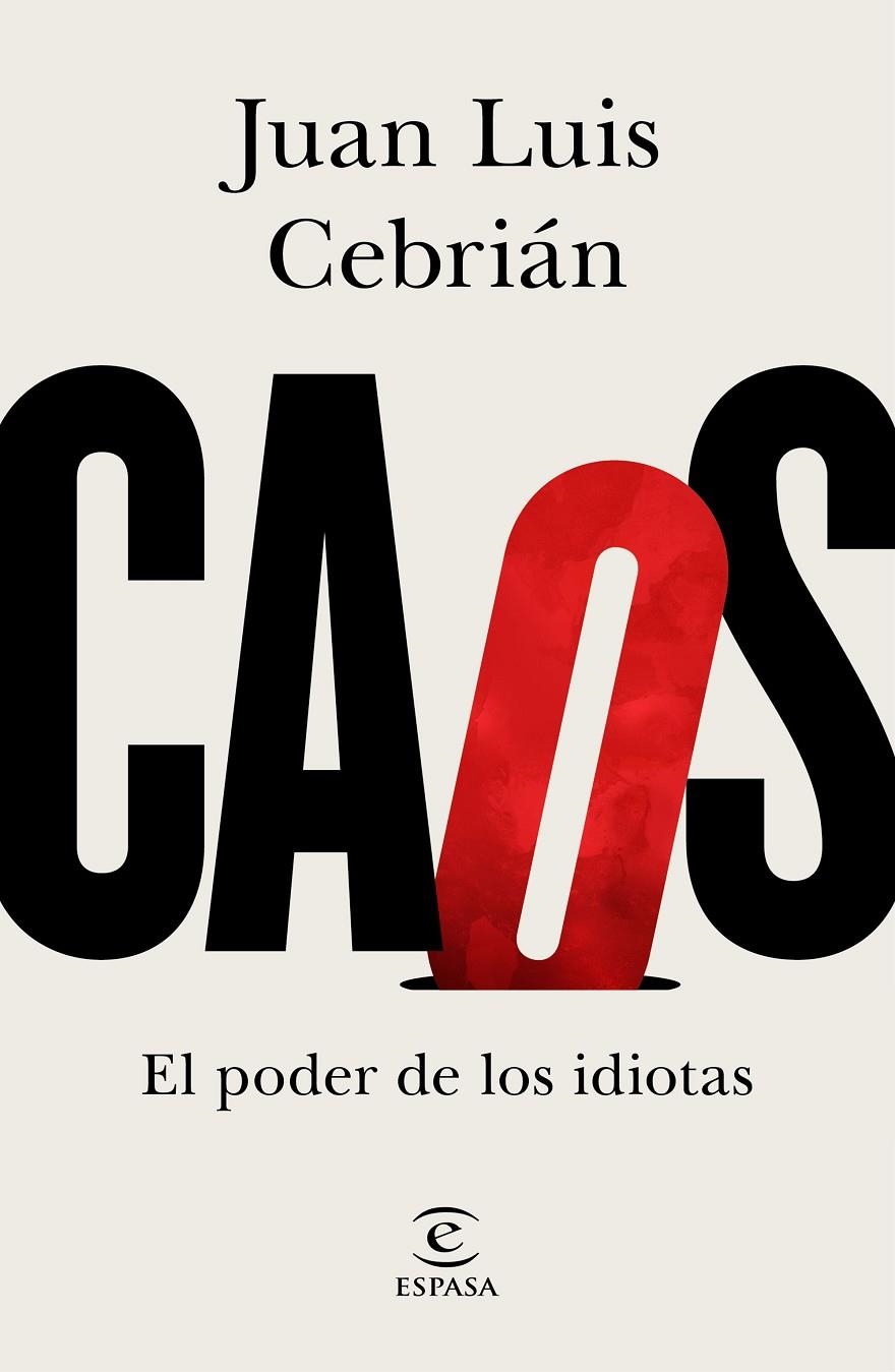 CAOS. EL PODER DE LOS IDIOTAS | 9788467061062 | CEBRIÁN, JUAN LUIS