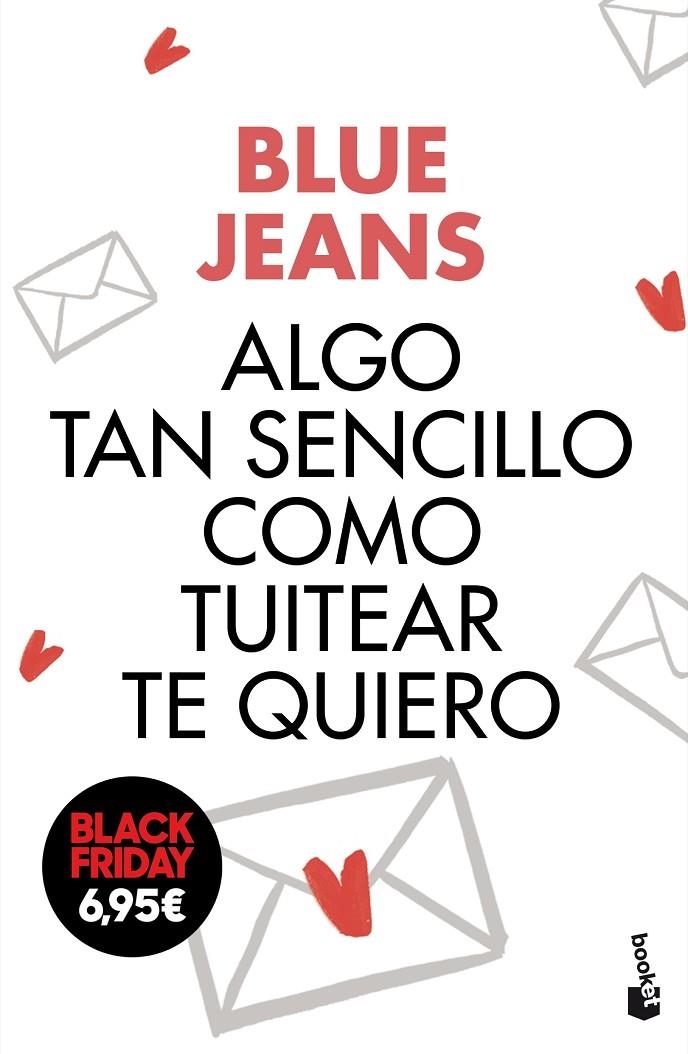 ALGO TAN SENCILLO COMO TUITEAR TE QUIERO | 9788408176435 | BLUE JEANS