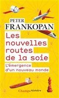 LES NOUVELLES ROUTES DE LA SOIE : L'ÉMERGENCE D'UN NOUVEAU MONDE | 9782081511002 | FRANKOPAN, PETER