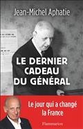 LE DERNIER CADEAU DU GÉNÉRAL | 9782080206435 | APHATIE, JEAN-MICHEL