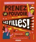 PRENEZ LE POUVOIR, LES FILLES ! : 23 CONSEILS POUR CROIRE EN SOI ET S'ÉPANOUIR DANS LA VIE | 9782203163775 | WILSON, JAMIA 