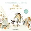 AMIS POUR LA VIE : LE LIVRE CD D'ERNEST ET CÉLESTINE : 10 CHANSONS INÉDITES | 9782203208100 | GARIBAL, ALEXANDRA