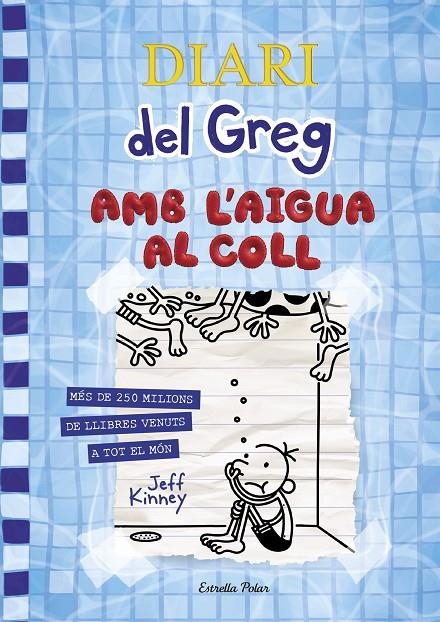 DIARI DEL GREG 15. AMB L'AIGUA AL COLL | 9788418135866 | KINNEY, JEFF