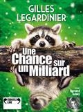 UNE CHANCE SUR UN MILLIARD  - CD | 9782072901232 | LEGARDINIER, GILLES