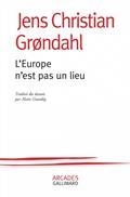 L'EUROPE N'EST PAS UN LIEU | 9782072871146 | GRONDAHL, JENS CHRISTIAN