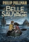 LA TRILOGIE DE LA POUSSIÈRE VOLUME 1. LA BELLE SAUVAGE | 9782075148672 | PULLMAN, PHILIP