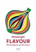 FLAVOUR : PLUS DE LÉGUMES, PLUS DE SAVEURS  | 9782019453398 | OTTOLENGHI, YOTAM / BELFRAGE, IXTA