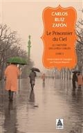 LE CIMETIÈRE DES LIVRES OUBLIÉS. VOLUME 03. LE PRISONNIER DU CIEL | 9782330142155 | RUIZ ZAFÓN, CARLOS